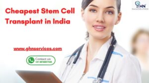 Cheapest Stem Cell Transplant in India